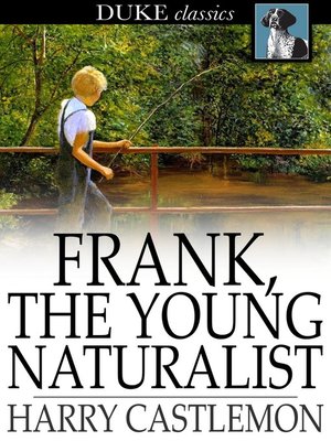 cover image of Frank, the Young Naturalist